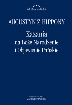 Kazania na Boże Narodzenie i Objawienie Pańskie - Augustyn z Hippony