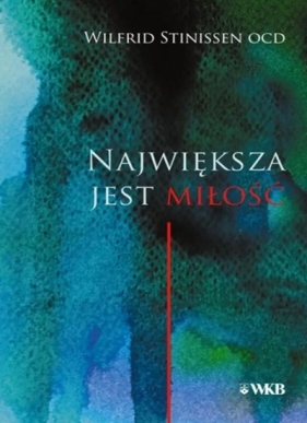 Największa jest miłość - Wilfrid Stinissen