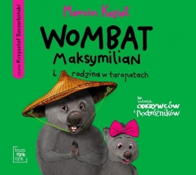 Wombat Maksymilian i rodzina w tarapatach (Audiobook) - Marcin Kozioł