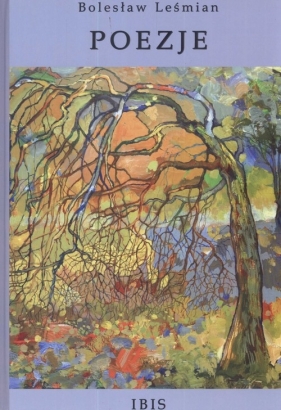 Poezje - Bolesław Leśmian