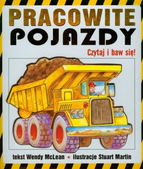 Pracowite pojazdy Czytaj baw się