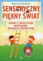 Sensoryczny piękny świat - Małgorzata Barańska