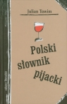 Polski słownik pijacki  Tuwim Julian