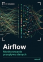 Airflow. Monitorowanie przepływu danych - Piotr Chudzik .