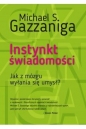 Mistrzowie Psychologii. Instynkt świadomości - Michael Gazzaniga