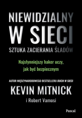 Niewidzialny w sieci (Sztuka zacierania śladów) - Kevin Mitnick
