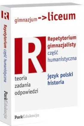 Repetytorium gimnazjalisty część humanistyczna język polski historia