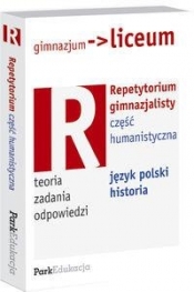 Repetytorium gimnazjalisty część humanistyczna język polski historia