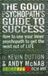 The Good Psychopath's Guide to Success Dutton Kevin, McNab Andy