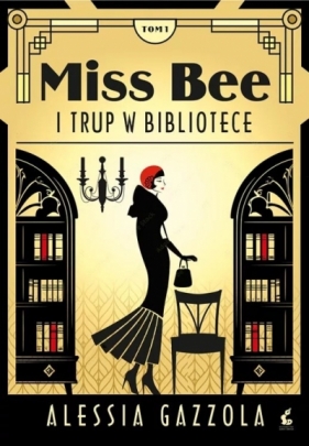 Miss Bee. 1. Miss Bee i trup w bibliotece - Alessia Gazzola