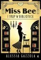 Miss Bee i trup w bibliotece - Alessia Gazzola