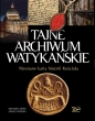 Tajne Archiwum Watykańskie - Janusz Rosikoń, Grzegorz Górny