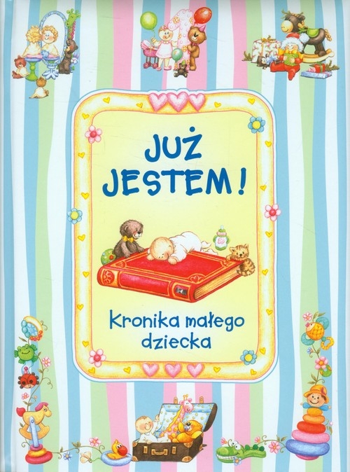 Już jestem Kronika małego dziecka