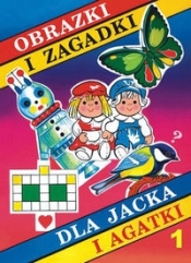 Obrazki i zagadki dla Jacka i Agatki 1 - Ewa Zielińska