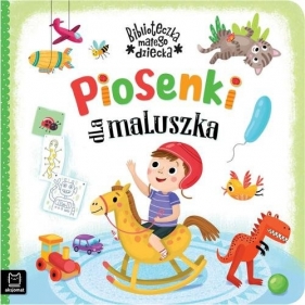 Piosenki dla maluszka. Biblioteczka małego dziecka - Opracowanie zbiorowe