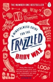 A Mindfulness Guide for the Frazzled - Wax Ruby