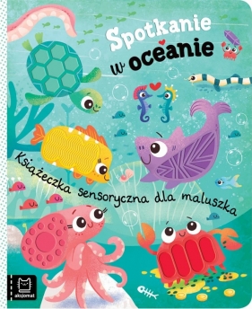 Spotkanie w oceanie. Książeczka sensoryczna dla maluszka