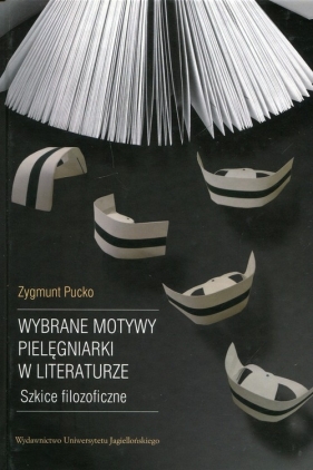 Wybrane motywy pielęgniarki w literaturze - Pucko Zygmunt