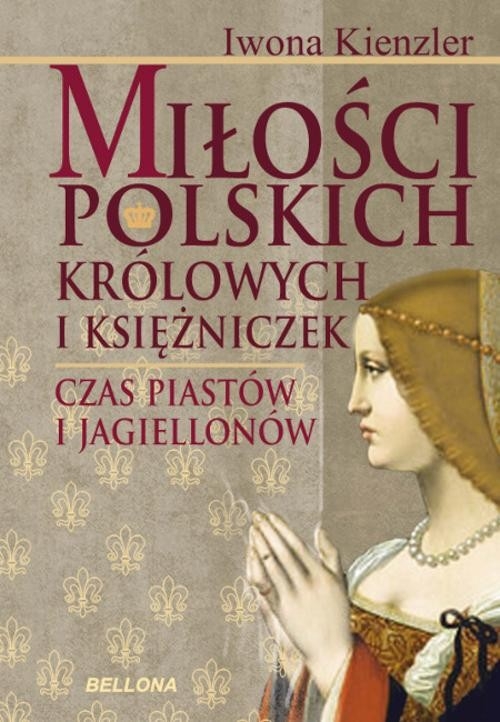 Miłości polskich królowych i księżniczek