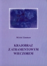 Krajobraz z atramentowym wieczorem  Zantman Michał