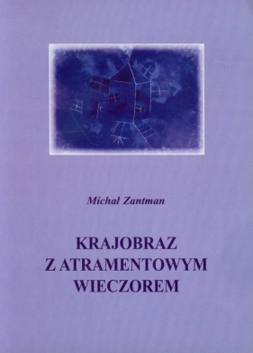 Krajobraz z atramentowym wieczorem - Zantman Michał<br />