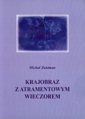 Krajobraz z atramentowym wieczorem - Zantman Michał<br />