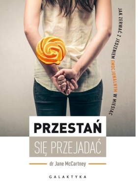 Przestań się przejadać - Jane McCartney