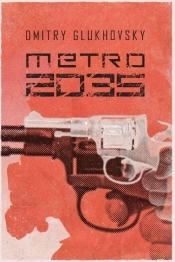 Metro 2035 w. 2016 - Dmitry Glukhovsky