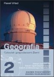 Człowiek gospodarzem Ziemi 2 Zeszyt ćwiczeń Zakres podstawowy Zakres rozszerzony