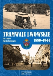 Tramwaje lwowskie 1880-1944 - Szajner Jan, Rechłowicz Marcin