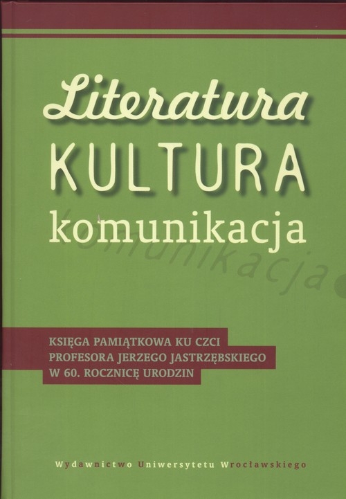 Literatura kultura komunikacja