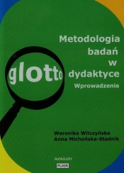 Metodologia badań w glottodydaktyce - Wilczyńska Weronika, Michońska-Stadnik Anna