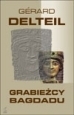 Grabieżcy Bagdadu  Delteil Gerard