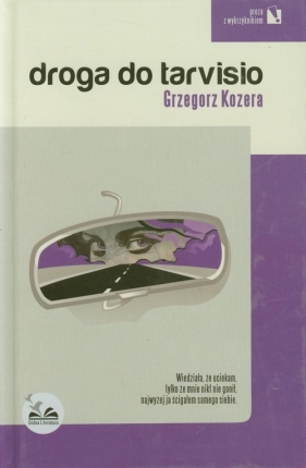 Droga do Tarvisio - Grzegorz Kozera