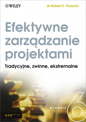 Efektywne zarządzanie projektami - Robert K. Wysocki