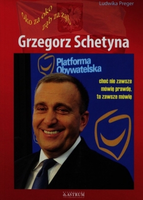 Grzegorz Schetyna Oko za oko ząb za ząb - Ludwika Preger