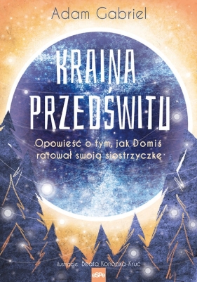 Kraina Przedświtu - Adam Gabriel