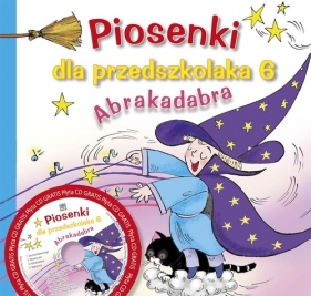 Piosenki dla przedszkolaka 6. Abrakadabra - Danuta Zawadzka