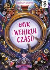 Eryk i wehikuł czasu. To się czyta - Lindsay Galvin