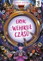 Eryk i wehikuł czasu. To się czyta - Lindsay Galvin