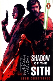 Star Wars Shadow of the Sith - Christopher Adam