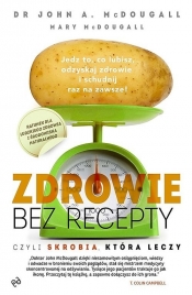 Zdrowie bez recepty - McDougall John