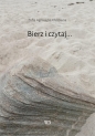 Bierz i czytaj... - Zofia Agnieszka Kłakówna