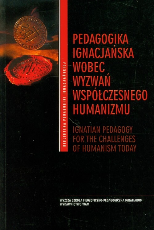 Pedagogika ignacjańska wobec wyzwań współczesnego humanizmu