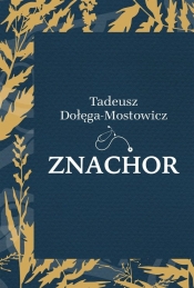 Znachor - Dołęga-Mostowicz Tadeusz
