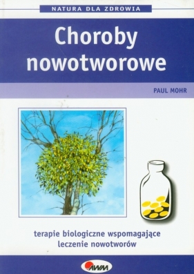 Choroby nowotworowe - Mohr Paul