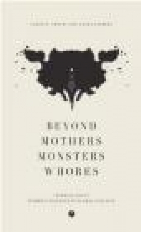Beyond Mothers, Monsters, Whores Laura Sjoberg, Caron Gentry