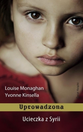 Uprowadzona - Monaghan Louise, Kinsella Yvonne