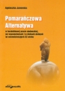 Pomarańczowa Alternatywa w bezdebitowej prasie studenckiej, we wspomnieniach i Jaworska Agnieszka