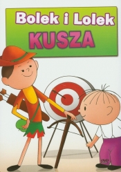 Bolek i Lolek Kusza - <br />